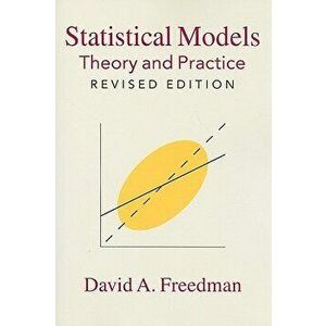 Statistical Models: Theory and Practice, Paperback - David a. Freedman imagine