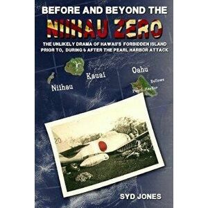 Before and Beyond the Niihau Zero, Paperback - Syd Jones imagine