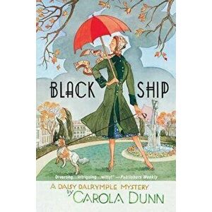 Black Ship: A Daisy Dalrymple Mystery, Paperback - Carola Dunn imagine