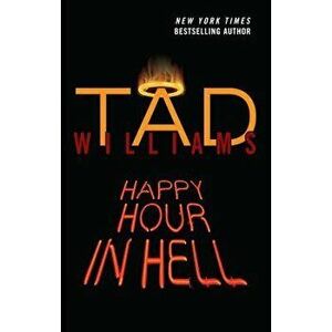 Happy Hour in Hell - Tad Williams imagine