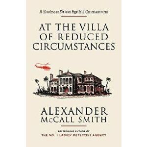 At the Villa of Reduced Circumstances, Paperback - Alexander McCall Smith imagine