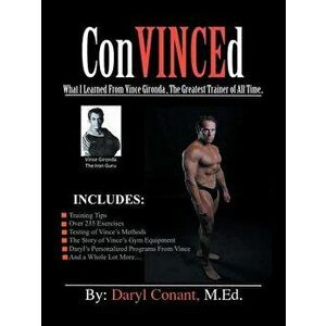 Convinced, Paperback - Daryl Conant M. Ed imagine