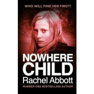 Nowhere Child: A Short Novel, Paperback - Rachel Abbott imagine