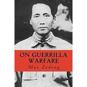 Mao Zedong: On Guerrilla Warfare, Paperback - Mao Zedong imagine