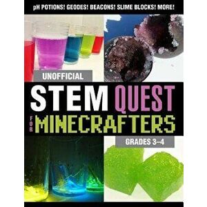 Unofficial Stem Quest for Minecrafters: Grades 3-4, Paperback - Stephanie J. Morris imagine