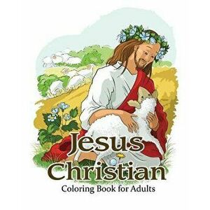 Jesus Christian Coloring Book for Adults: Religious & Inspirational Coloring Books for Grown-Ups, Paperback - V. Art imagine