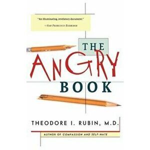 The Angry Book, Paperback - Theodore Isaac Rubin imagine