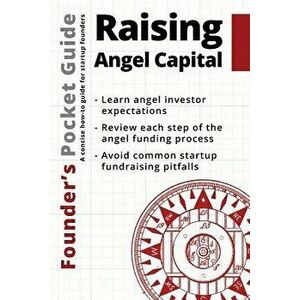 Founder's Pocket Guide: Raising Angel Capital, Paperback - Stephen R. Poland imagine