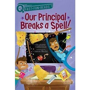 Our Principal Breaks a Spell!, Paperback - Stephanie Calmenson imagine