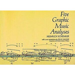 Five Graphic Music Analyses, Paperback - Heinrich Schenker imagine