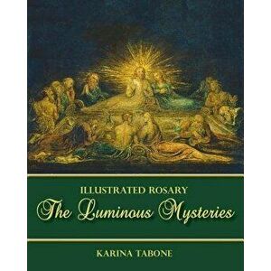 The Luminous Mysteries, Paperback - Karina Tabone imagine