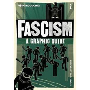 Introducing Fascism: A Graphic Guide, Paperback - Litza Jansz imagine