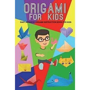 Origami for Kids: Easy Japanese Origami Instruction Book for Kids, Paperback - Ben Mikaelson imagine