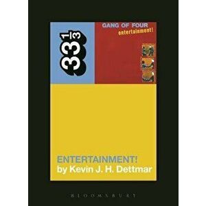 Gang of Four's Entertainment!, Paperback - Kevin J. H. Dettmar imagine