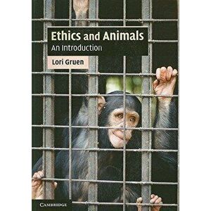 Ethics and Animals, Paperback - Lori Gruen imagine