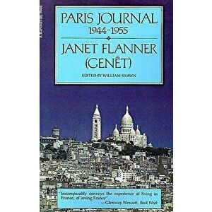 Paris Journal, 1944-1955, Paperback - Janet (Genet) Flanner imagine