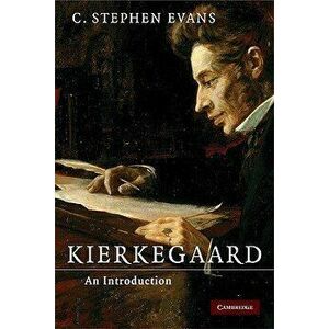 Kierkegaard, Paperback - C. Stephen Evans imagine