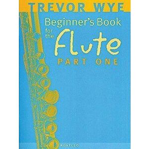 Beginner's Book for the Flute - Part One, Paperback - Trevor Wye imagine