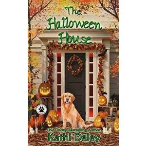 The Halloween House, Paperback - Kathi Daley imagine