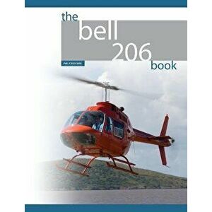 The Bell 206 Book, Paperback - Phil Croucher imagine