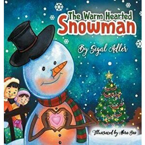 The Warm-Hearted Snowman: Children Bedtime Story Picture Book, Hardcover - Sigal Adler imagine