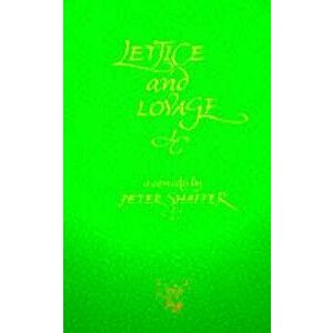 Lettice and Lovage - A Comedy, Paperback - Peter Shaffer imagine