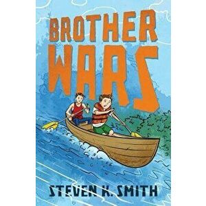 Brother Wars, Paperback - Steven K. Smith imagine