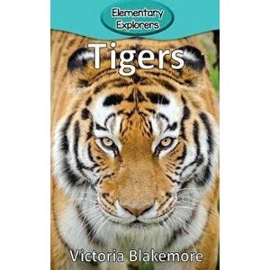 Tigers, Hardcover - Victoria Blakemore imagine