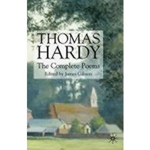 Thomas Hardy: The Complete Poems, Hardcover - T. Hardy imagine