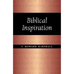 Biblical Inspiration, Paperback - I. Howard Marshall imagine