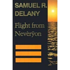 Flight from Nevèrÿon - Samuel R. Delany imagine