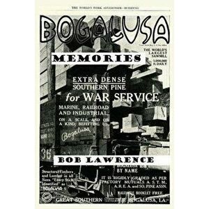 Bogalusa Memories: A Conversation with Bob Lawrence, Paperback - Bob Lawrence imagine