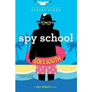 Spy School Goes South, Paperback - Stuart Gibbs imagine