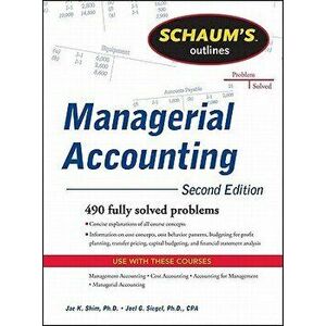 Schaum's Outline of Managerial Accounting, Paperback - Jae K. Shim imagine