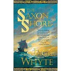 The Saxon Shore, Paperback - Jack Whyte imagine