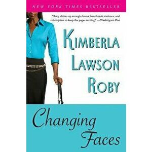 Changing Faces, Paperback - Kimberla Lawson Roby imagine