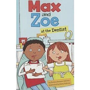 Max and Zoe at the Dentist, Paperback - Shelley Swanson Sateren imagine