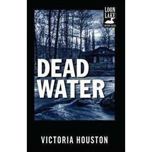 Dead Water, Paperback - Victoria Houston imagine