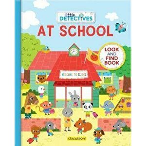 Little Detectives at School: A Look and Find Book - Sonia Baretti imagine