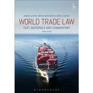 World Trade Law: Text, Materials and Commentary, Paperback - Simon Lester imagine