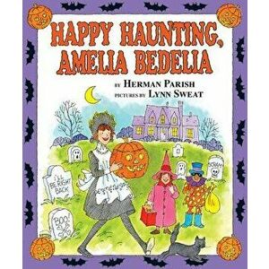 Happy Haunting, Amelia Bedelia, Hardcover - Herman Parish imagine