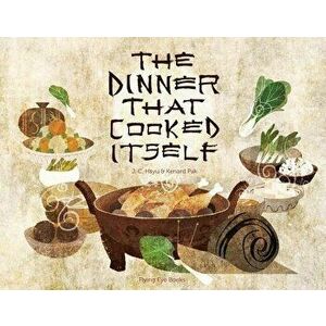 The Dinner That Cooked Itself, Hardcover - J. C. Hsyu imagine