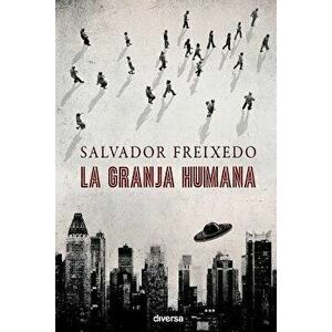 La Granja Humana, Paperback - Salvador Freixedo imagine