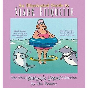 An Illustrated Guide to Shark Etiquette, Paperback - Jim Toomey imagine