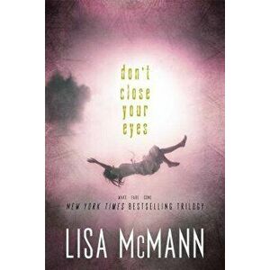 Don't Close Your Eyes: Wake; Fade; Gone, Paperback - Lisa McMann imagine