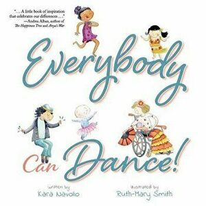 Everybody Can Dance!, Paperback - Kara Navolio imagine