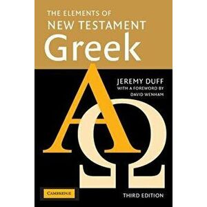 The Elements of New Testament Greek, Paperback - Jeremy Duff imagine