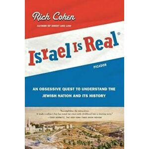 Israel Is Real, Paperback - Rich Cohen imagine