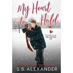 My Heart to Hold, Paperback - S. B. Alexander imagine