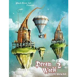 Dream World 2 Grayscale Coloring Book: A World of Fantasy Adult Coloring Book, Paperback - Karlon Douglas imagine